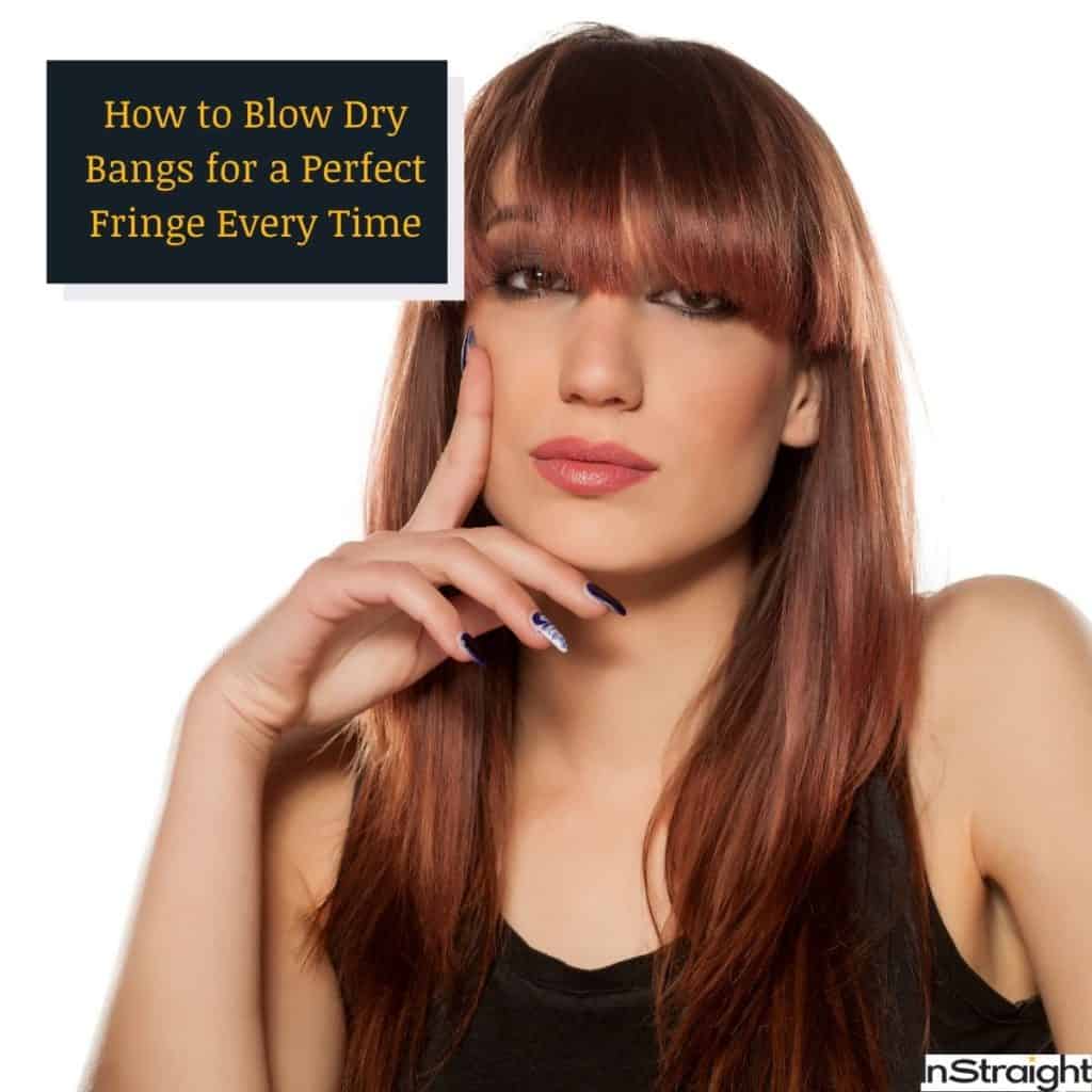 girl with perfect fringe who knows how to blow dry bangs the right way